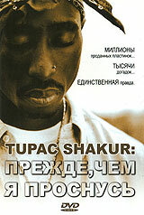 Постер Трейлер фильма Tupac Shakur: Прежде, чем я проснусь 2001 онлайн бесплатно в хорошем качестве