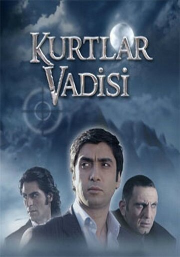 Постер Трейлер сериала Долина Волков 2003 онлайн бесплатно в хорошем качестве