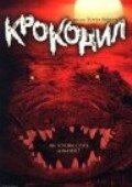 Постер Смотреть фильм Крокодил 2000 онлайн бесплатно в хорошем качестве