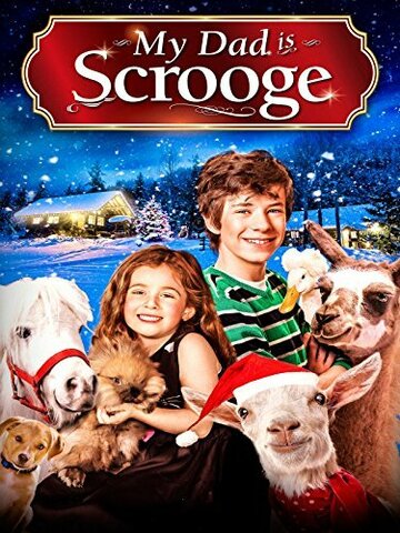 Постер Трейлер фильма My Dad Is Scrooge 2014 онлайн бесплатно в хорошем качестве